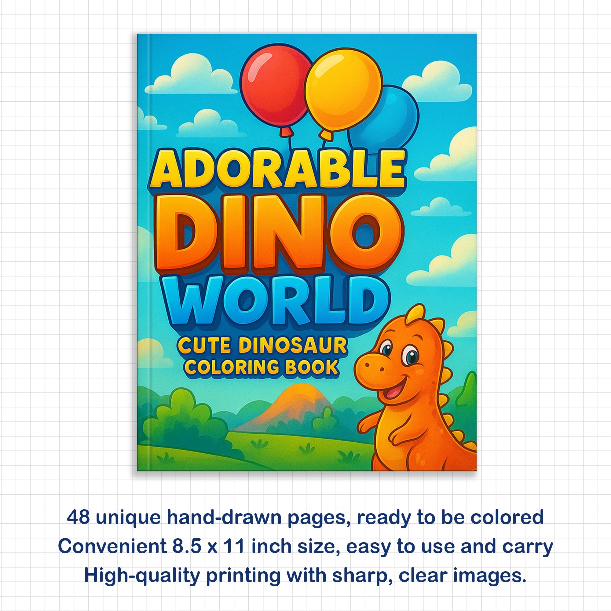 Adorable Dino World – Cute Dinosaur Coloring Pages – 48 Pages – Fun Prehistoric Friends – For Kids