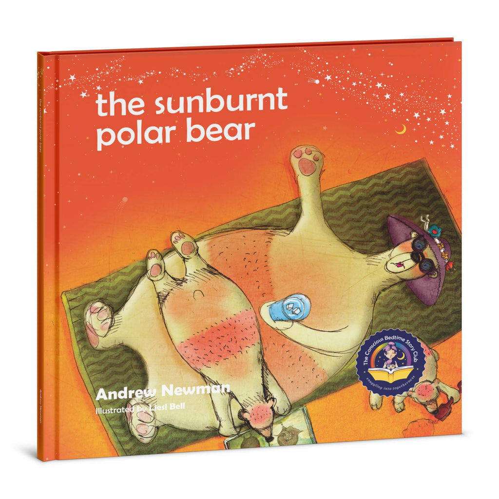 The Sunburnt Polar Bear: Helping children understand Climate Change and feel empowered to make a difference.